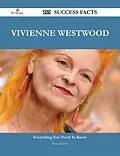 E-Book (epub) Vivienne Westwood 155 Success Facts - Everything you need to know about Vivienne Westwood von Sharon Garcia
