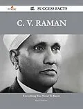 E-Book (epub) C. V. Raman 51 Success Facts - Everything you need to know about C. V. Raman von Roger Holloway