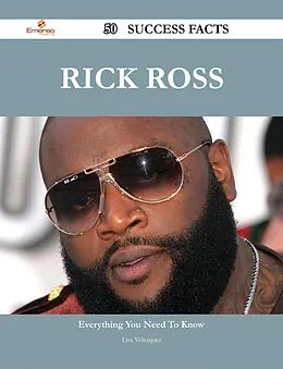 E-Book (epub) Rick Ross 50 Success Facts - Everything you need to know about Rick Ross von Lisa Velazquez