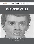 ePUB Frankie Valli 178 Success Facts - Everything you need to know about Frankie Valli von Diane Sanders
