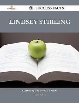 E-Book (epub) Lindsey Stirling 61 Success Facts - Everything you need to know about Lindsey Stirling von Manuel Hudson