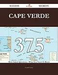 E-Book (epub) Cape Verde 375 Success Secrets - 375 Most Asked Questions On Cape Verde - What You Need To Know von Gerald Gentry