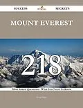 E-Book (epub) Mount Everest 218 Success Secrets - 218 Most Asked Questions On Mount Everest - What You Need To Know von Kevin Phelps