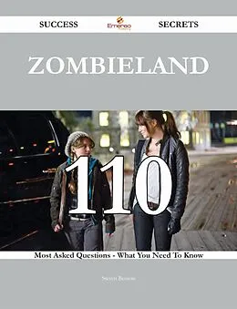 E-Book (epub) Zombieland 110 Success Secrets - 110 Most Asked Questions On Zombieland - What You Need To Know von Steven Benson