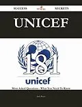 E-Book (epub) UNICEF 181 Success Secrets - 181 Most Asked Questions On UNICEF - What You Need To Know von Judy Reyes