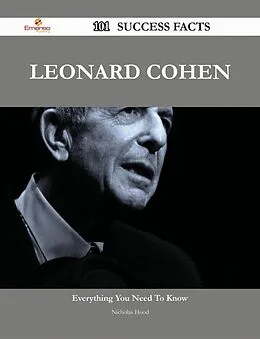 E-Book (epub) Leonard Cohen 101 Success Facts - Everything you need to know about Leonard Cohen von Nicholas Hood