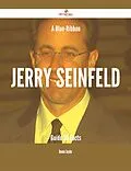 E-Book (epub) A Blue-Ribbon Jerry Seinfeld Guide - 30 Facts von Bonnie Snyder