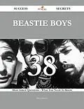 E-Book (epub) Beastie Boys 38 Success Secrets - 38 Most Asked Questions On Beastie Boys - What You Need To Know von Eric Clemons