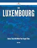 E-Book (epub) 343 Luxembourg Hacks That Will Make You Forget Time von Sharon Sloan