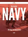 E-Book (epub) New- Enriched Navy - 294 Things You Need To Know von Fred Wolfe