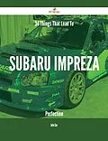 E-Book (epub) 34 Things That Lead To Subaru Impreza Perfection von Julie Cox