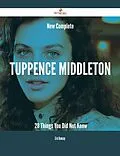 E-Book (epub) New- Complete Tuppence Middleton - 28 Things You Did Not Know von Eric Ramsey