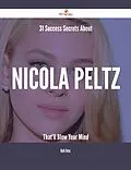 E-Book (epub) 31 Success Secrets About Nicola Peltz That'll Blow Your Mind von Ruth Yates