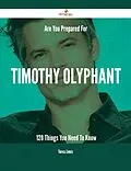 E-Book (epub) Are You Prepared For Timothy Olyphant - 128 Things You Need To Know von Theresa Zamora
