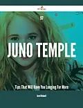 E-Book (epub) 97 Juno Temple Tips That Will Have You Longing For More von Aaron Mcdonald