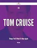 E-Book (epub) 174 Tom Cruise Things You'll Want To Hear Again von Philip Hahn
