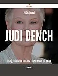 E-Book (epub) 216 Colossal Judi Dench Things You Need To Know That'll Make You Think von Diane Daniel