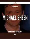 E-Book (epub) Experience Michael Sheen In A Whole New Way - 136 Facts von John Tyler