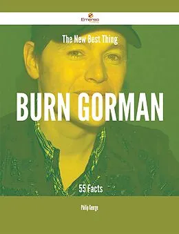 E-Book (epub) The New Best Thing Burn Gorman - 55 Facts von Philip George