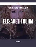 E-Book (epub) 45 Hacks You May Not Know About Elisabeth Röhm von Deborah Mitchell