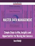 E-Book (epub) Master data management - Simple Steps to Win, Insights and Opportunities for Maxing Out Success von Gerard Blokdijk