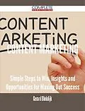 E-Book (epub) Content Marketing - Simple Steps to Win, Insights and Opportunities for Maxing Out Success von Gerard Blokdijk