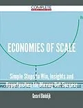 E-Book (epub) Economies of Scale - Simple Steps to Win, Insights and Opportunities for Maxing Out Success von Gerard Blokdijk