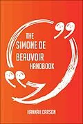 E-Book (epub) The Simone de Beauvoir Handbook - Everything You Need To Know About Simone de Beauvoir von Hannah Carson