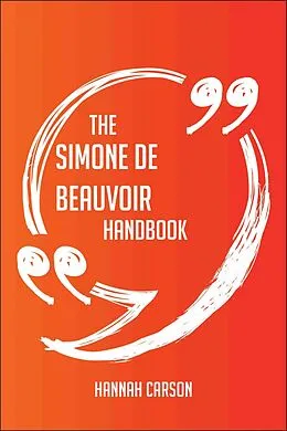 E-Book (epub) The Simone de Beauvoir Handbook - Everything You Need To Know About Simone de Beauvoir von Hannah Carson