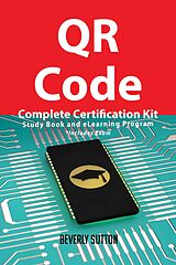eBook (epub) QR Code Complete Certification Kit - Study Book and eLearning Program de Beverly Sutton