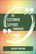 E-Book (epub) The Customer support Handbook - Everything You Need To Know About Customer support von Gregory Rowland