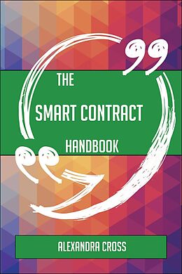 eBook (epub) The Smart contract Handbook - Everything You Need To Know About Smart contract de Alexandra Cross