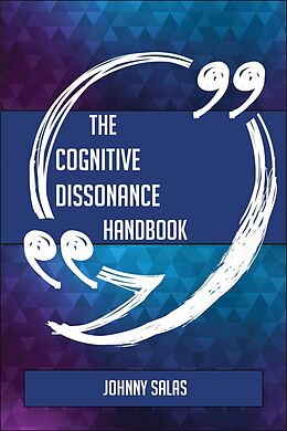 E-Book (epub) The Cognitive dissonance Handbook - Everything You Need To Know About Cognitive dissonance von Johnny Salas