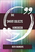 E-Book (epub) The Smart objects Handbook - Everything You Need To Know About Smart objects von Ruth Saunders