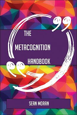 E-Book (epub) The Metacognition Handbook - Everything You Need To Know About Metacognition von Sean Moran