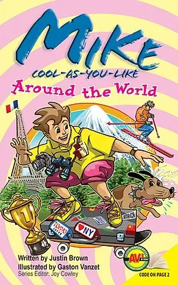 E-Book (pdf) Mike Cool-as-You-Like: Around the World von Justin Brown