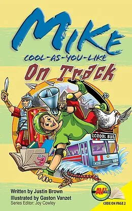 E-Book (pdf) Mike Cool-as-You-Like: On Track von Justin Brown