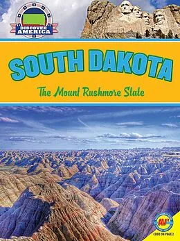 E-Book (pdf) South Dakota: The Mount Rushmore State von Leslie Strudwick