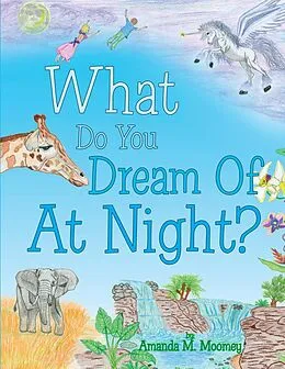 E-Book (epub) What Do You Dream of at Night? von Amanda M. Moomey
