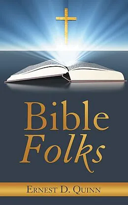 E-Book (epub) Bible Folks von Ernest D. Quinn
