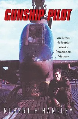 E-Book (epub) Gunship Pilot von Robert F. Hartley
