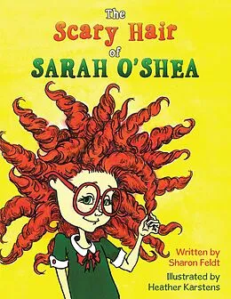 E-Book (epub) The Scary Hair of Sarah O'Shea von Sharon Feldt
