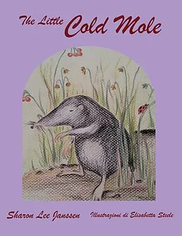 E-Book (epub) The Little Cold Mole von Sharon Lee Janssen