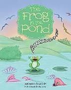 Kartonierter Einband The Frog in the Pond von Rebecca Crosdale