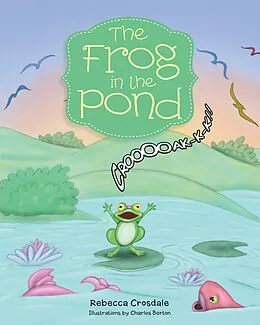 E-Book (epub) The Frog in the Pond von Rebecca Crosdale