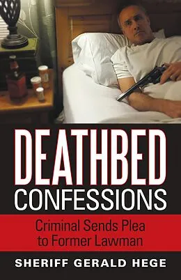 E-Book (epub) Deathbed Confessions von Sheriff Gerald Hege