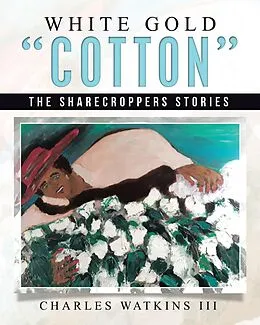 E-Book (epub) White Gold "Cotton" von Charles Watkins III