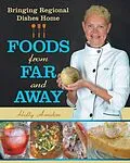 E-Book (epub) Foods from Far and Away von Holly Amidon