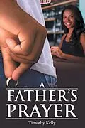 E-Book (epub) A Father'S Prayer von Timothy Kelly