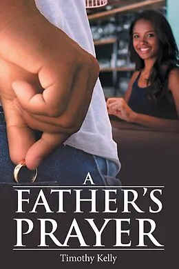 E-Book (epub) A Father'S Prayer von Timothy Kelly